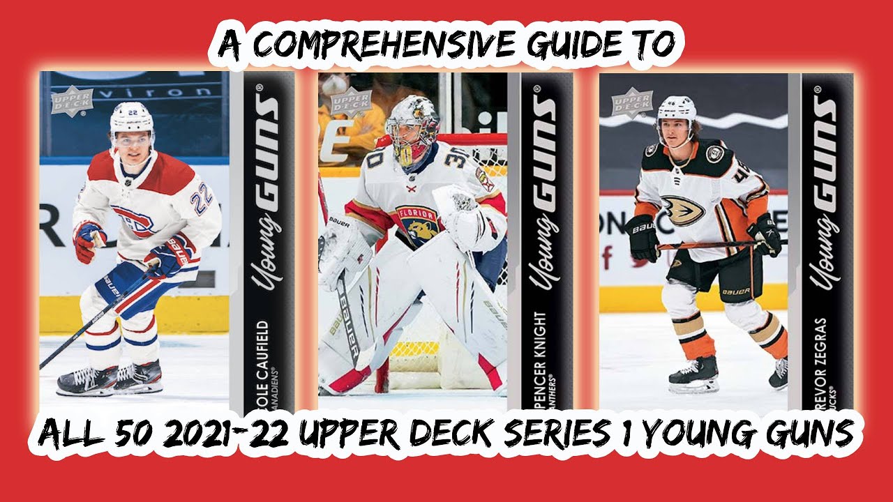 A Comprehensive Guide to *ALL 50* 2021-22 Upper Deck Series 1 Young Guns Hockey Rookies!