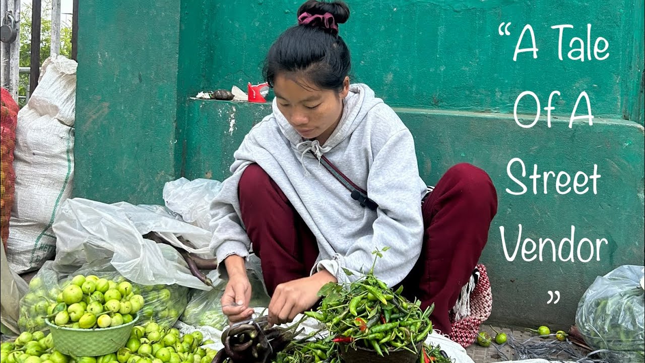 “A Tale of Street Vegetable Vendor” | Kohima | Nagaland | India | #theInsightOut