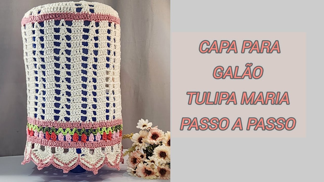 🔆Jogo de cozinha Tulipa Maria/Capa para galão de crochê fácil @ElizabethSilvacroche