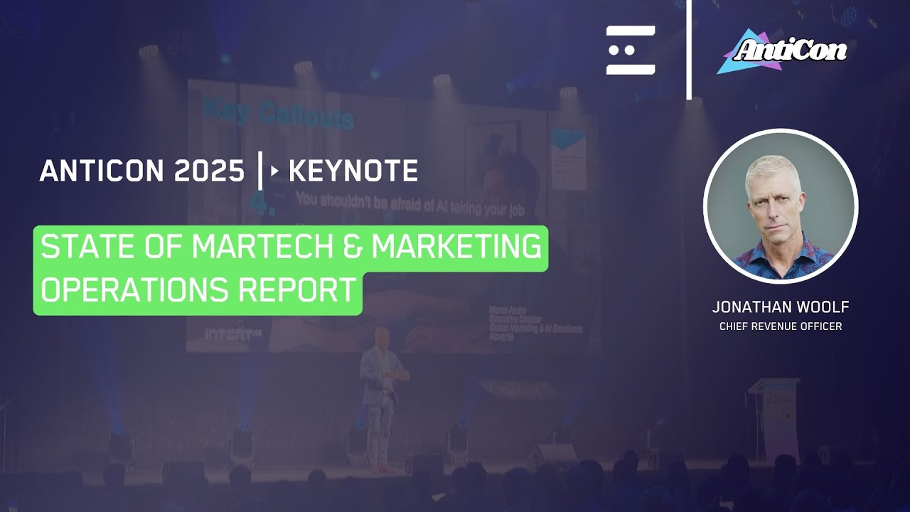 State of Martech 2025 - Jonathan Woolf at Anticon