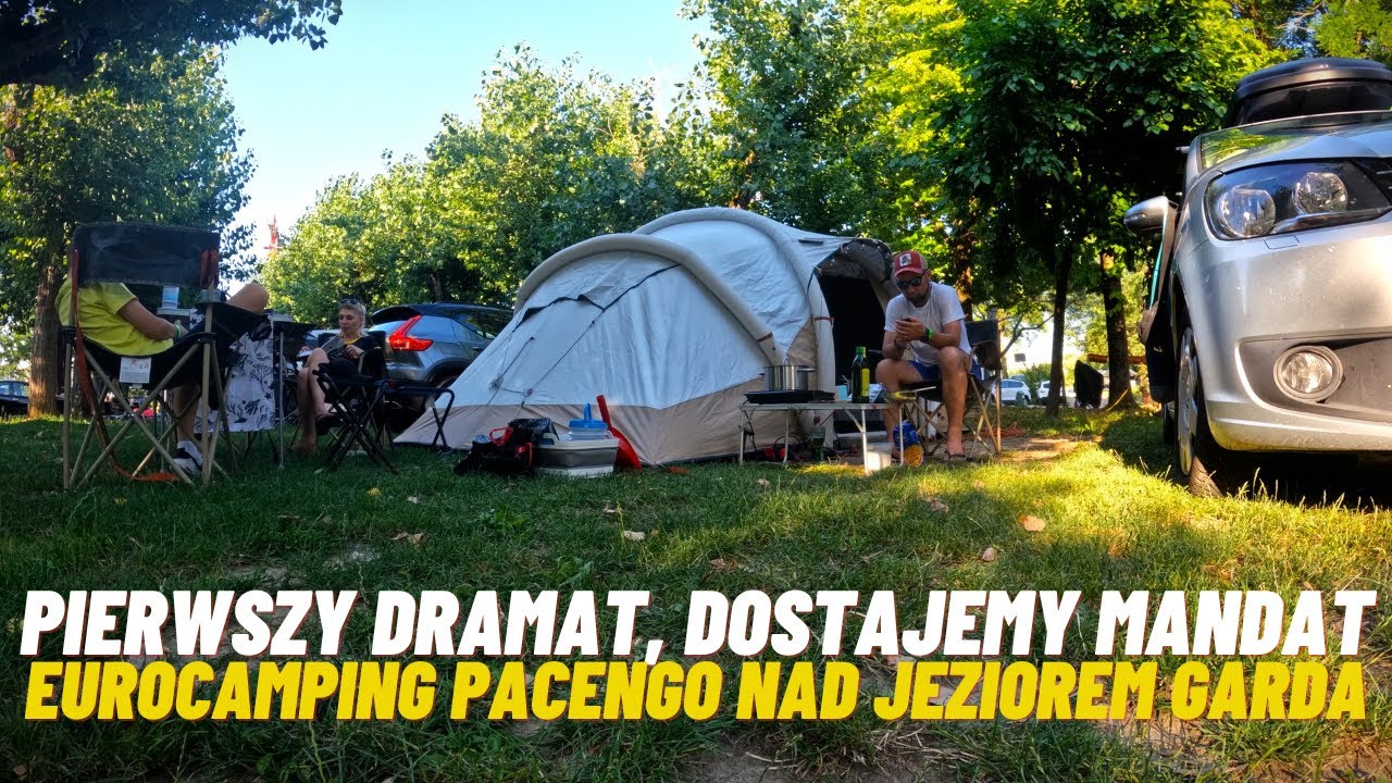 Pierwszy dramat, dostajemy mandat, Eurocamping Pacengo nad jeziorem Garda. #2
