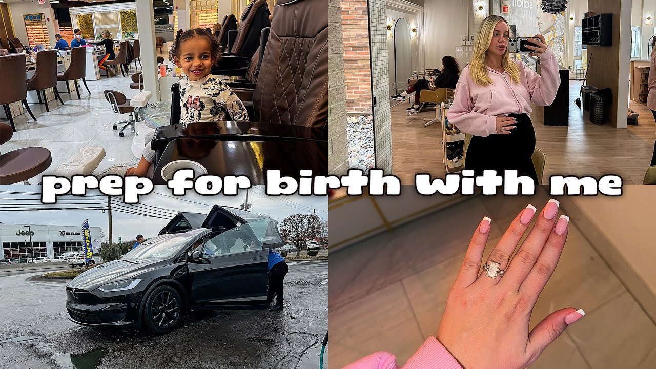 prep for birth with me! | hair, nails, & pedi appointments
