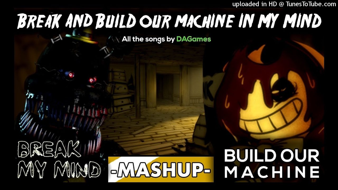 MASHUP | DAGames - Break And Build The Machine In My Mind (C013 Side) | C013 Huff