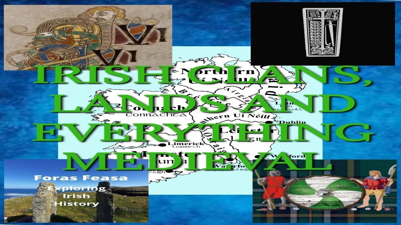Irish Clans, lands and everything medieval.