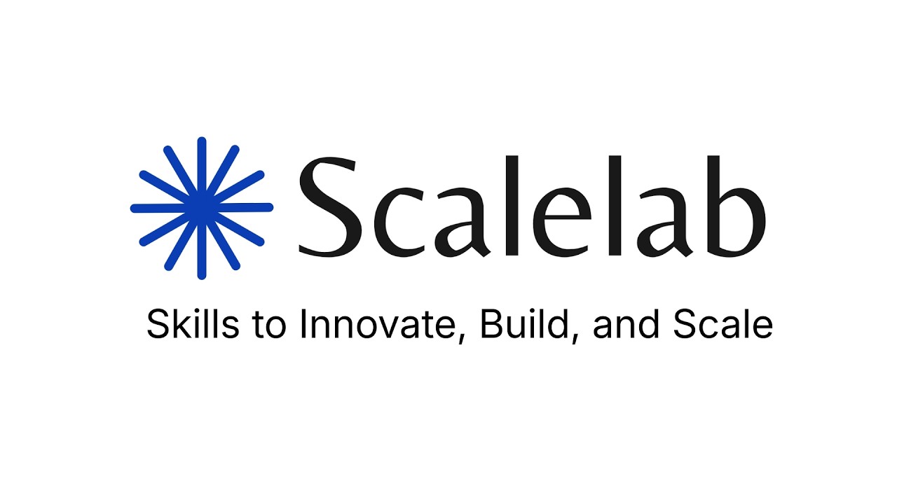 Scalelab - Skills to Innovate, Build, and Scale