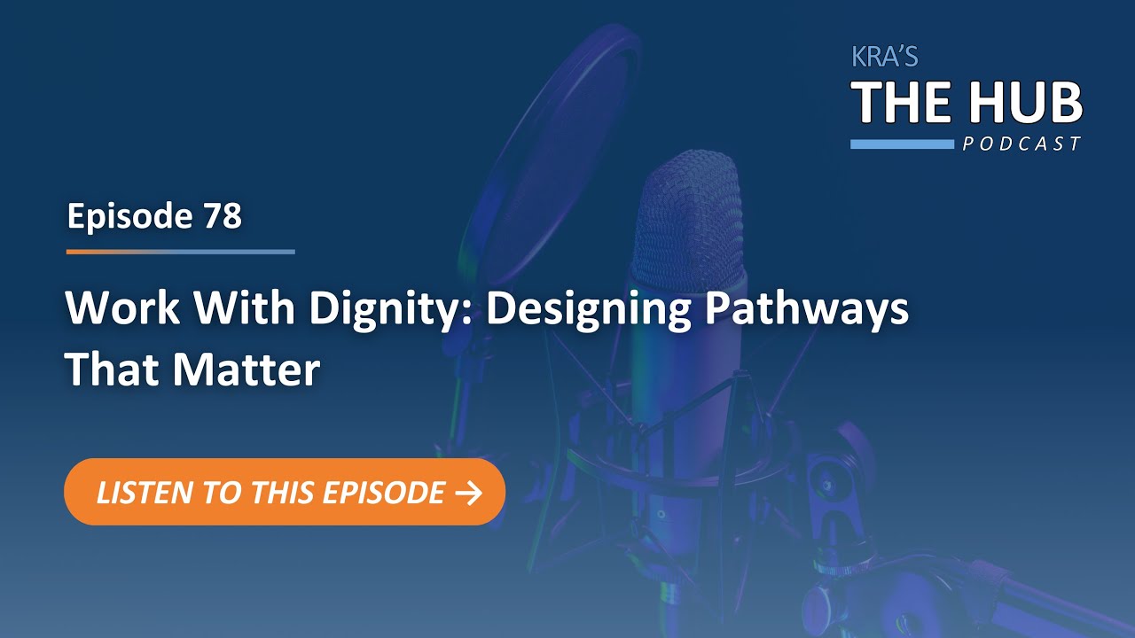 E78: Work With Dignity: Designing Pathways That Matter