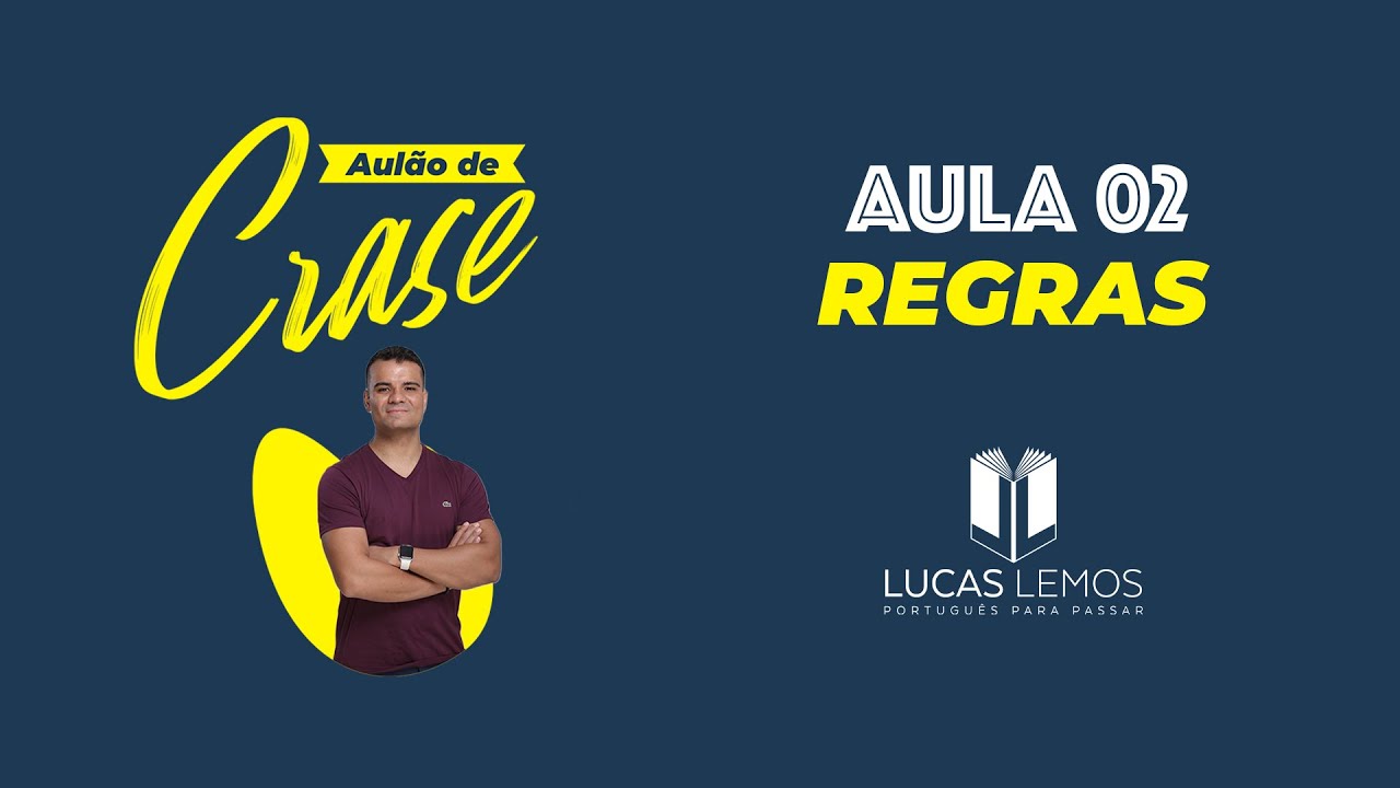 Aul&atilde;o de Crase - Aula 02 - O que mais cai? Professor Lucas Lemos
