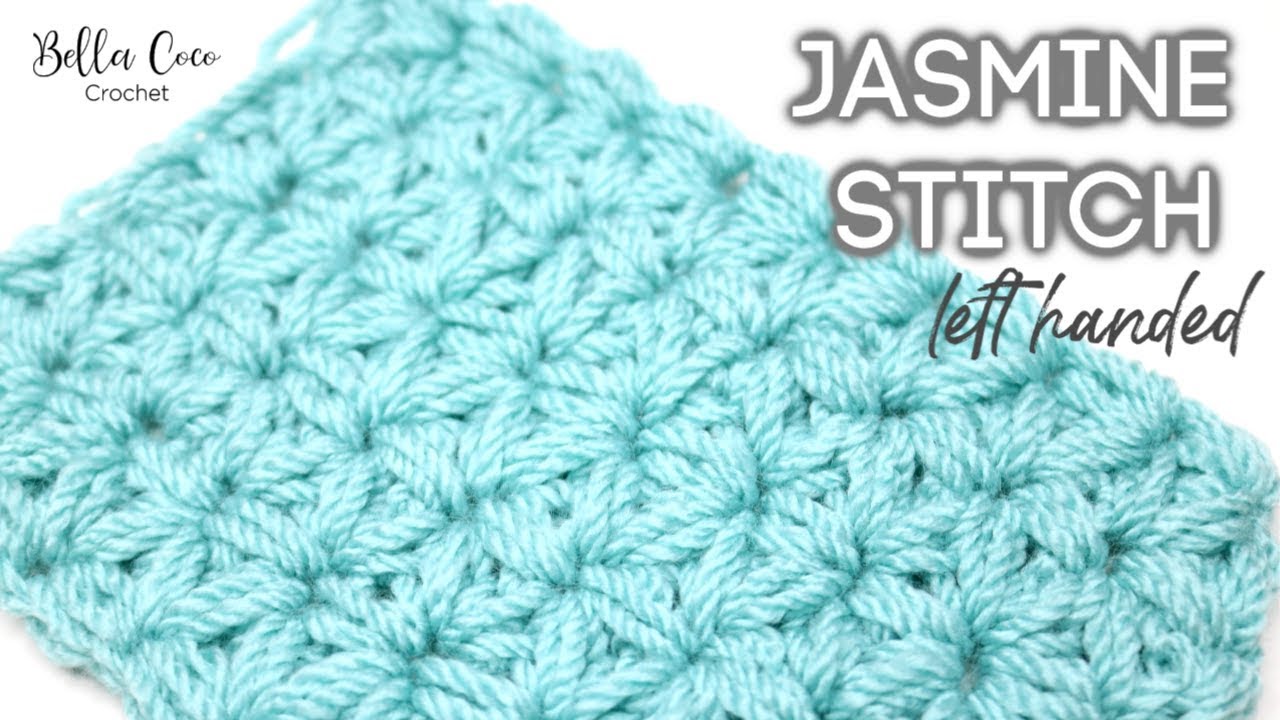 LEFT HANDED CROCHET: JASMINE STITCH | Bella Coco Crochet
