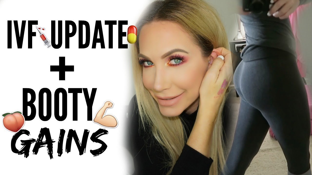 IVF UPDATE + BOOTY GAINS