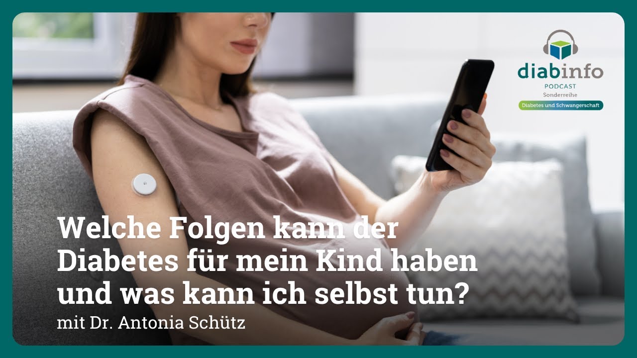 #4 Welche Folgen kann der Diabetes für mein Kind haben und was kann ich selbst tun?