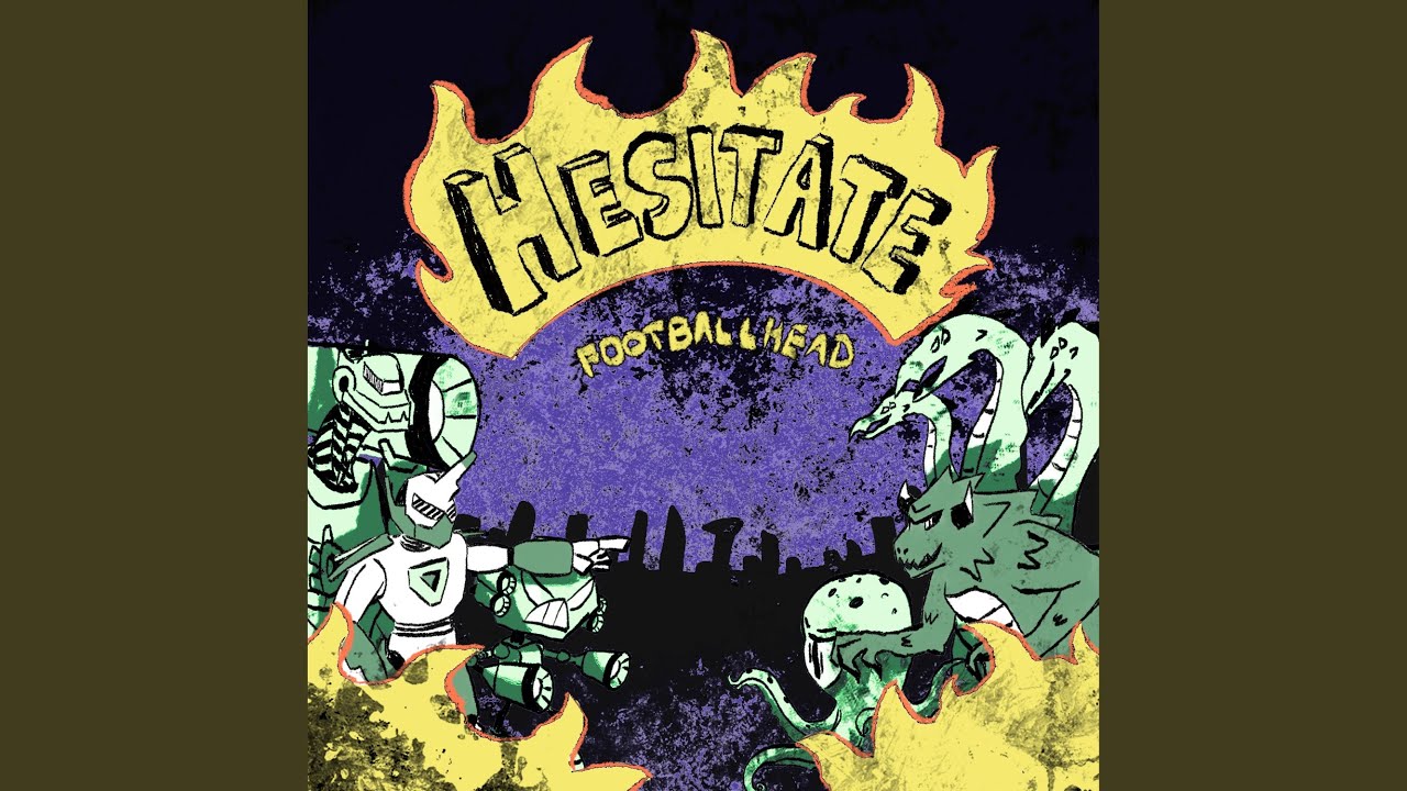 Hesitate