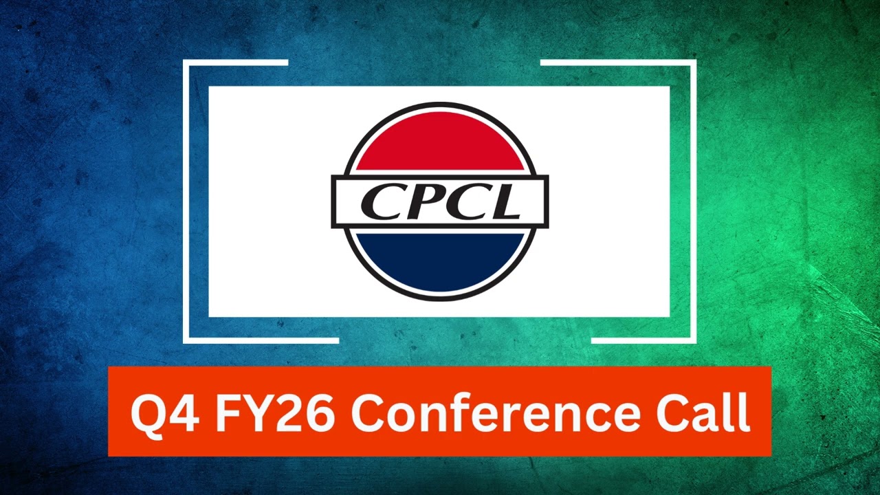 CPCL Q4 FY26 Concall: Management on Refining Throughput and Cauvery Basin Project