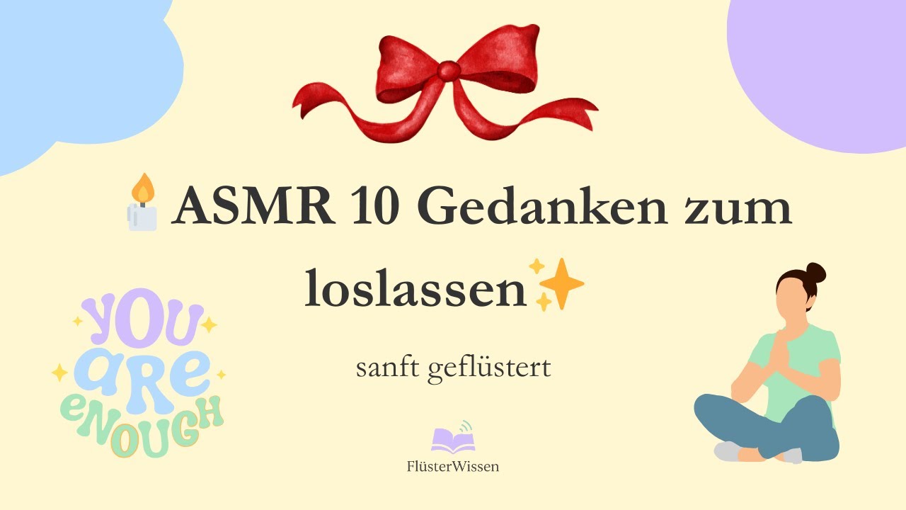 ASMR Entspannung🌙 10 Gedanken zum Loslassen ✨ sanft geflüstert | FlüsterWissen