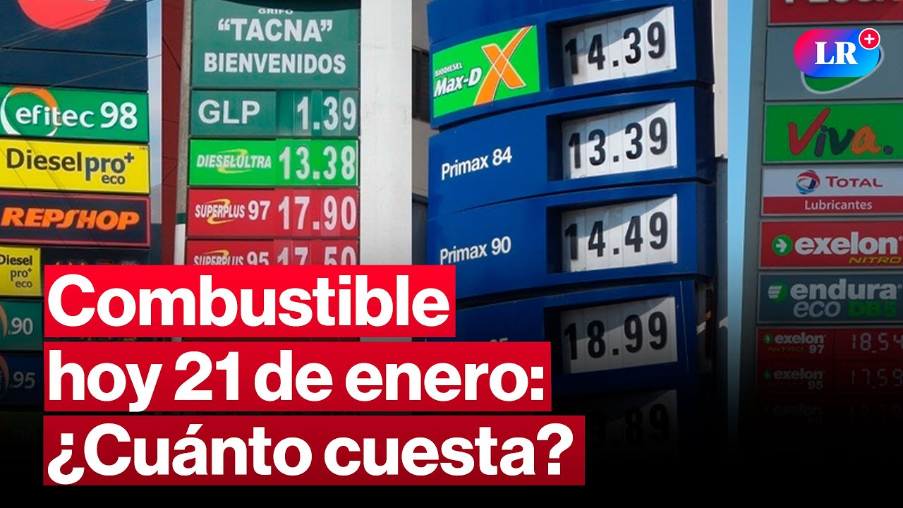 🔴¿CUÁNTO CUESTA? Precios de COMBUSTIBLES: gasolina, GLP y diésel HOY 21 de enero Perú | #EnVivoLR