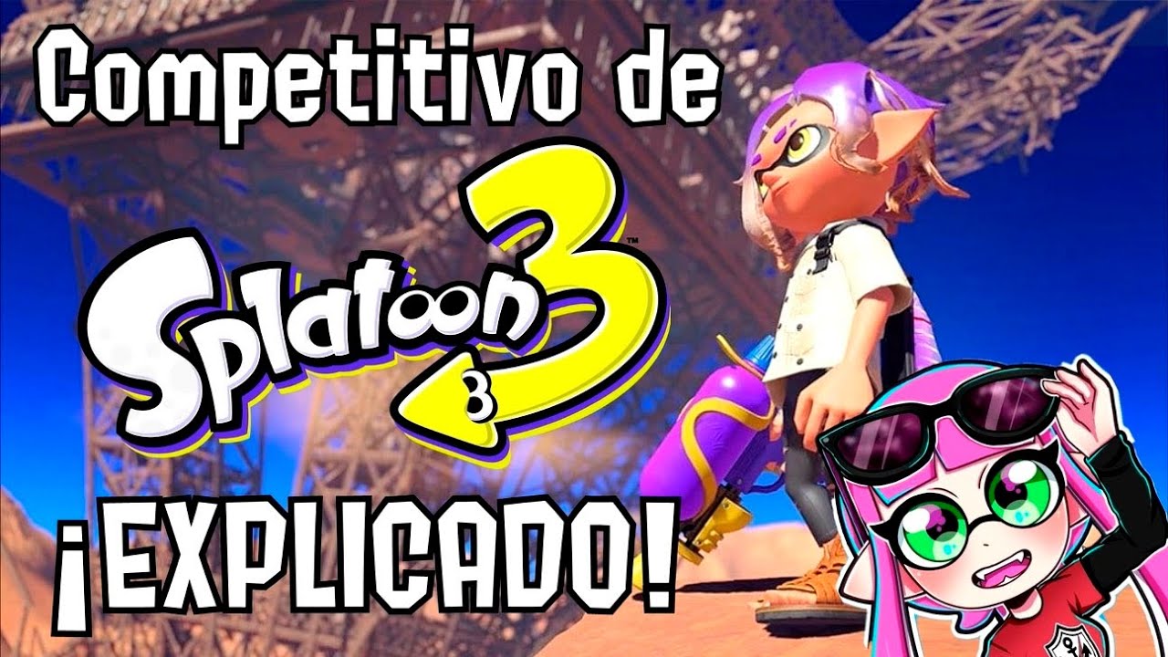 Explicando el competitivo de SPLATOON 3!!