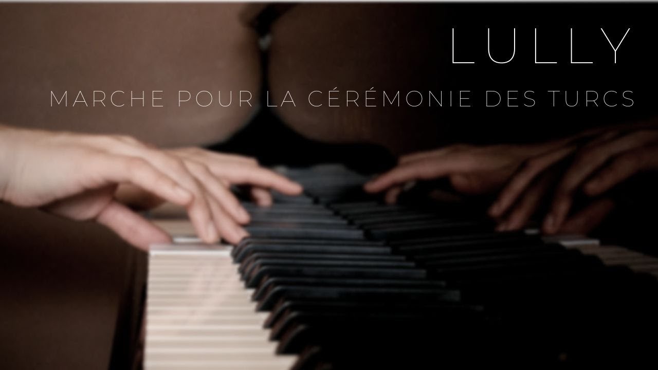 Elizaveta Frolova - Lully Marche pour la cérémonie des Turcs