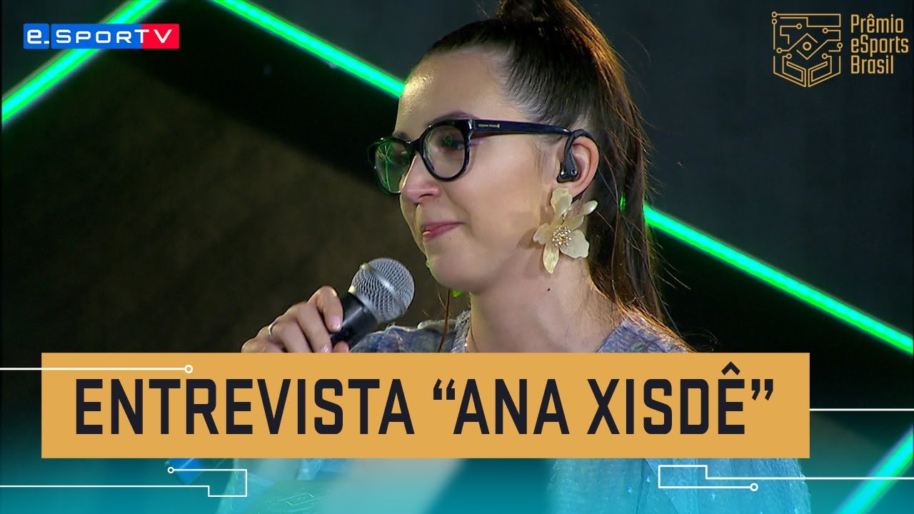 Ana Xisd&ecirc; &eacute; a melhor CASTER de 2019 | Pr&ecirc;mio eSports BR | e-SporTV