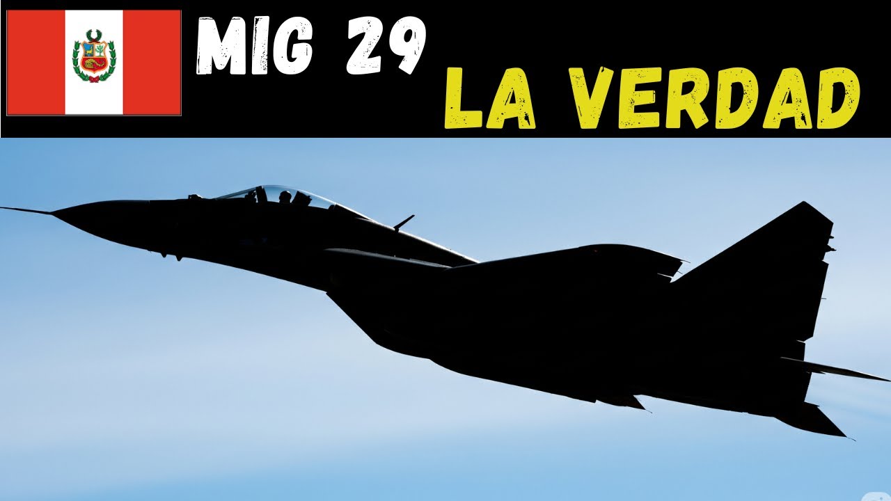Los MIG-29 del Perú - La historia JAMÁS contada