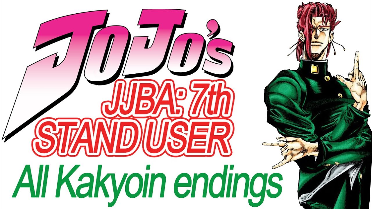 Jojo: 7th Stand User: All Kakyoin Endings
