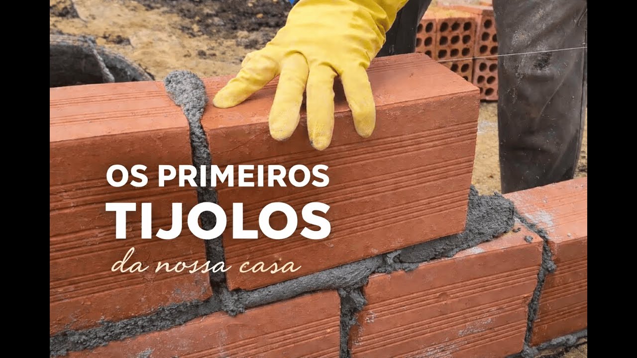 Os primeiros tijolos da nossa casa