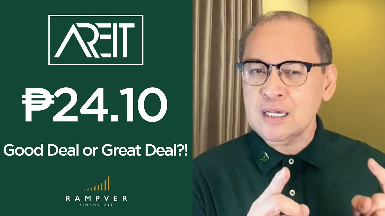 AREIT ₱24.10 GOOD DEAL OR GREAT DEAL? - Rex Mendoza, Rampver Financials