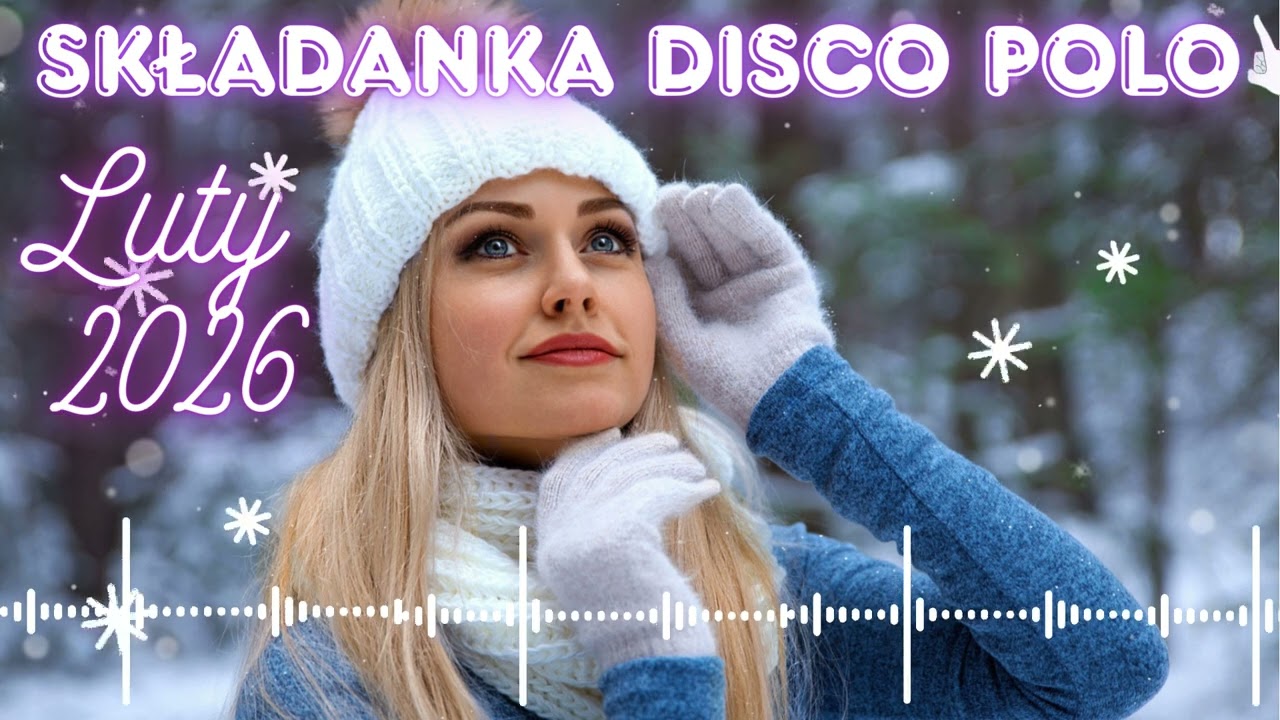 ❄️❄️SKŁADANKA DISCO POLO 2026 LUTY NOWOŚĆ ❄️❄️