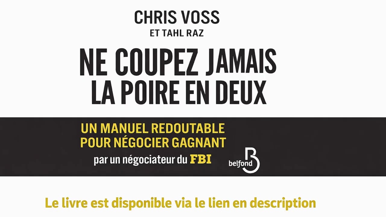 Ne Coupez Jamais la Poire en deux, l'art de négocier comme un agent du FBI