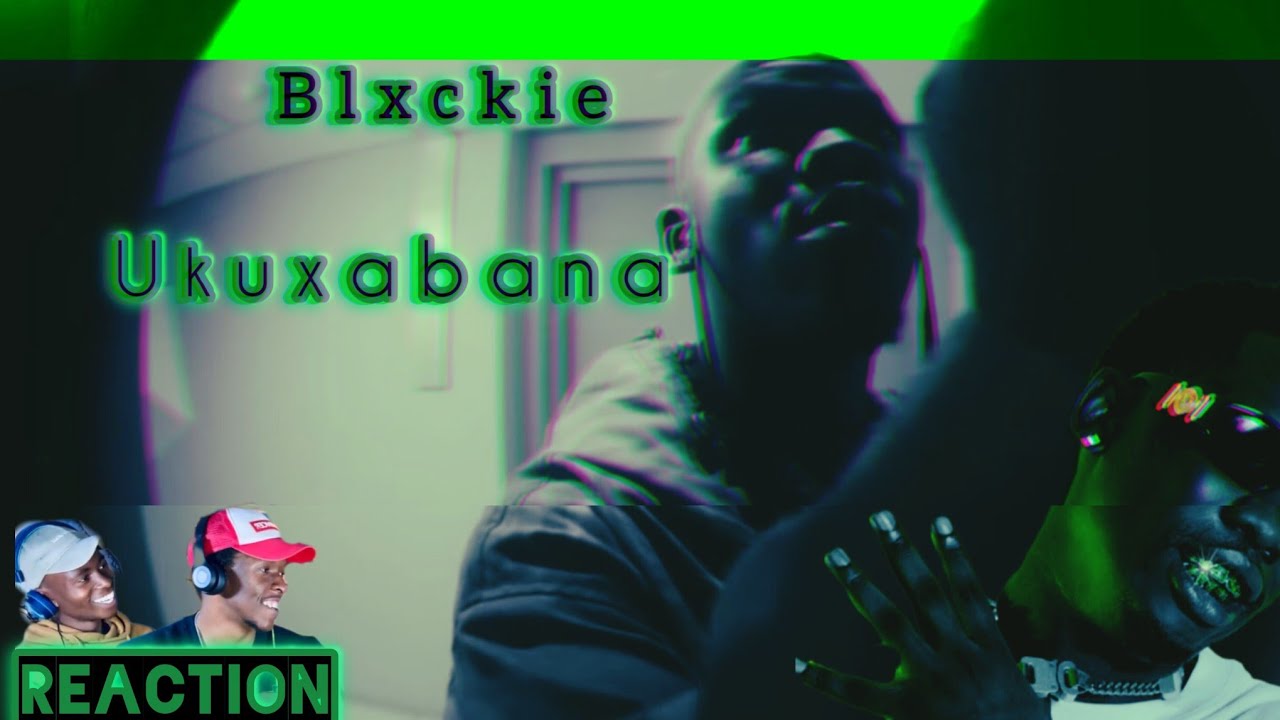 Blackie - Ukuxabana | Official Video | Reaction | 4LUV2 | ZA Hip Hop 