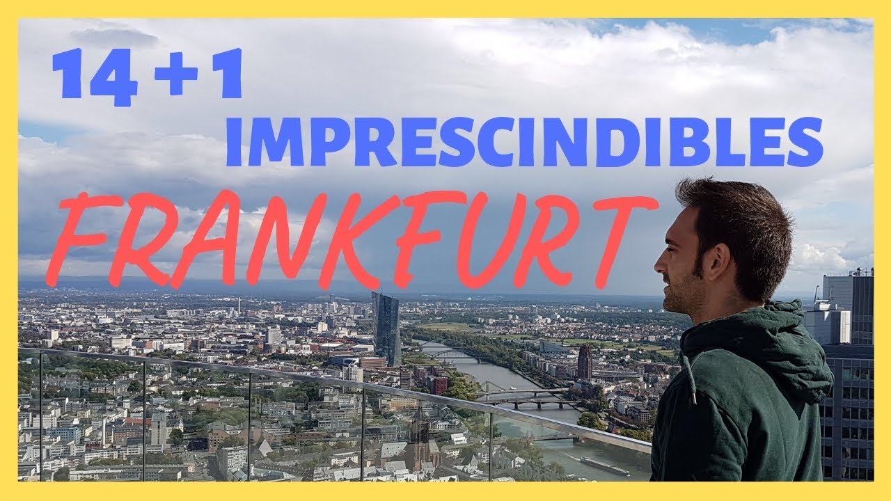 Guía para viajar a FRANKFURT (Alemania) | Las 14 +1 cosas que hacer IMPRESCINDIBLES