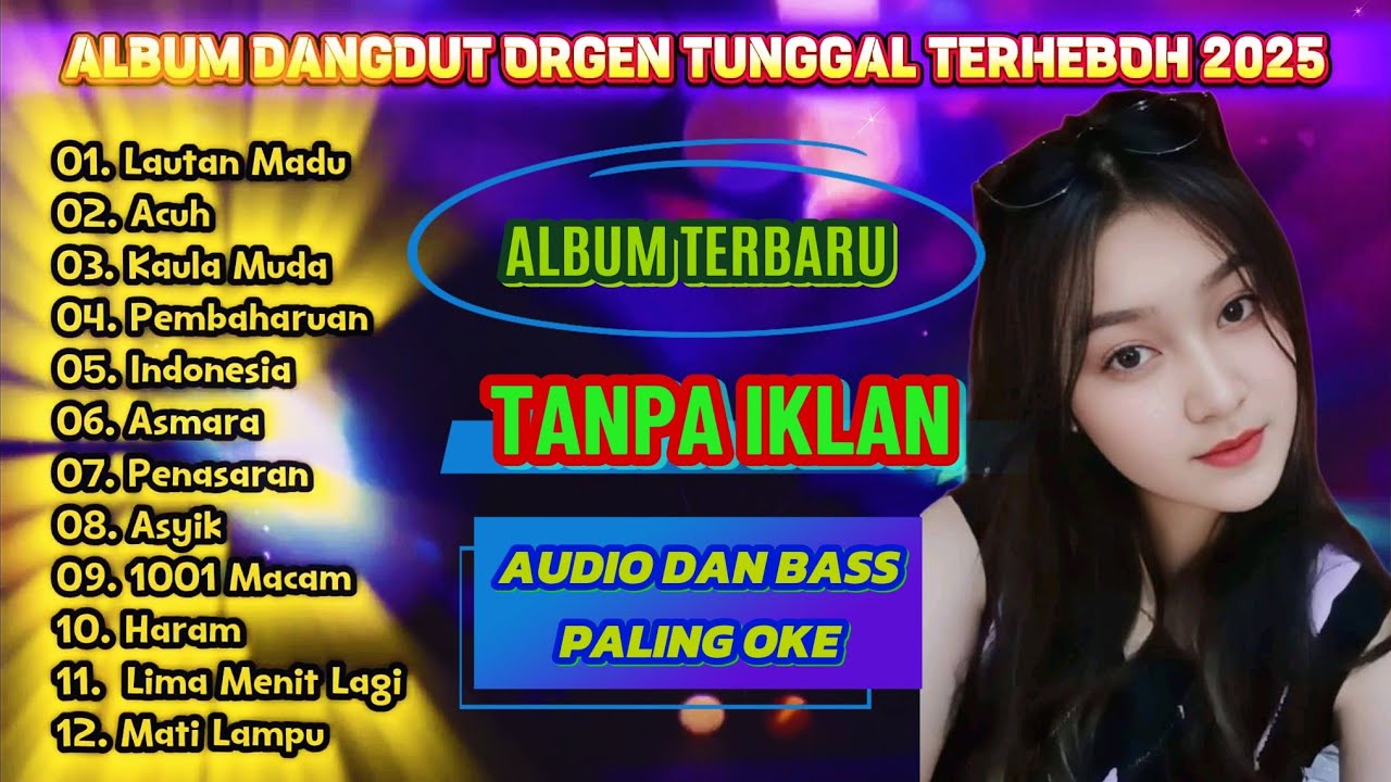 ALBUM DANGDUT ORGEN TUNGGAL TERHEBOH - BASS PALING NENDANG AUDIO JERNIH - TANPA IKLAN