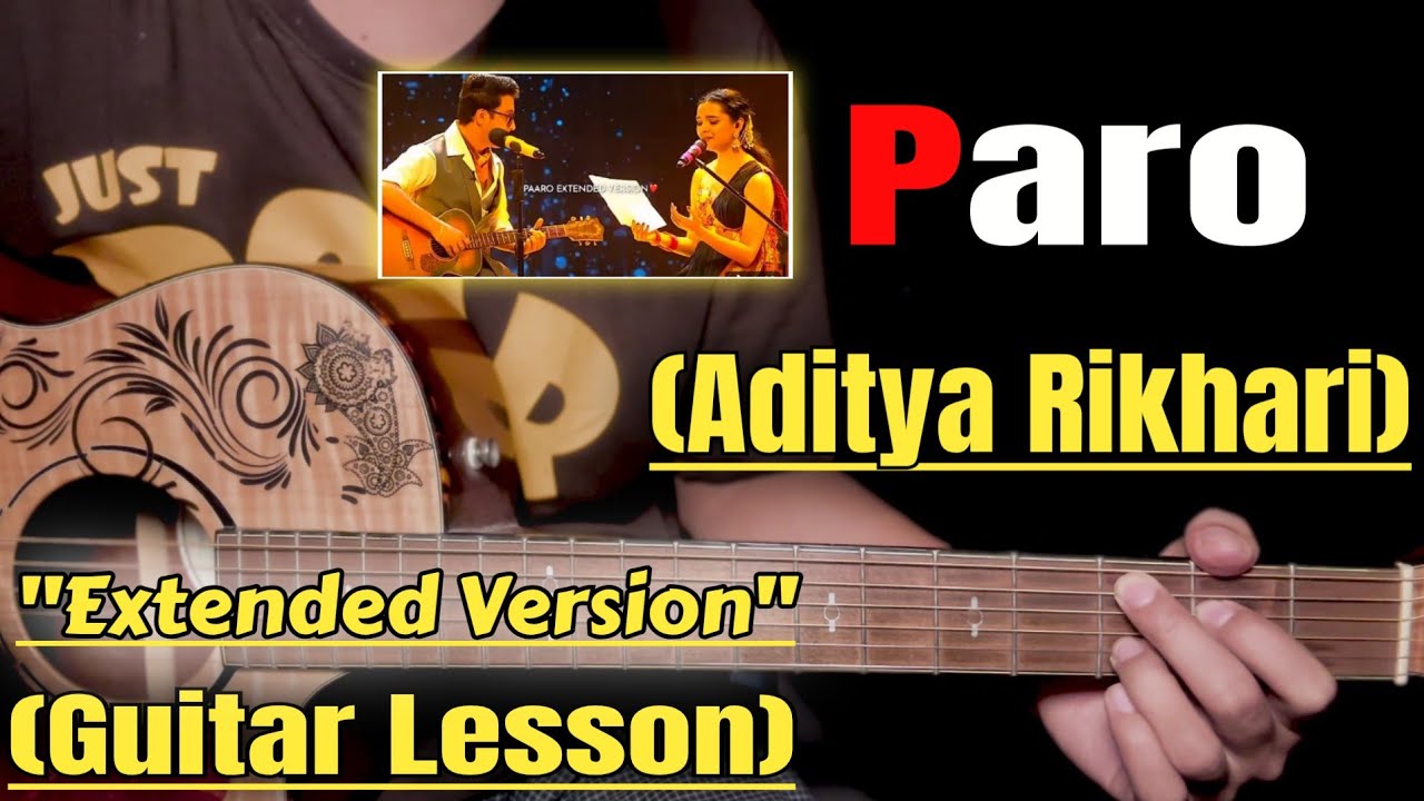 Paaro - Aditya Rikhari | Guitar Lesson | Plucking & Chords | (Extended Version)