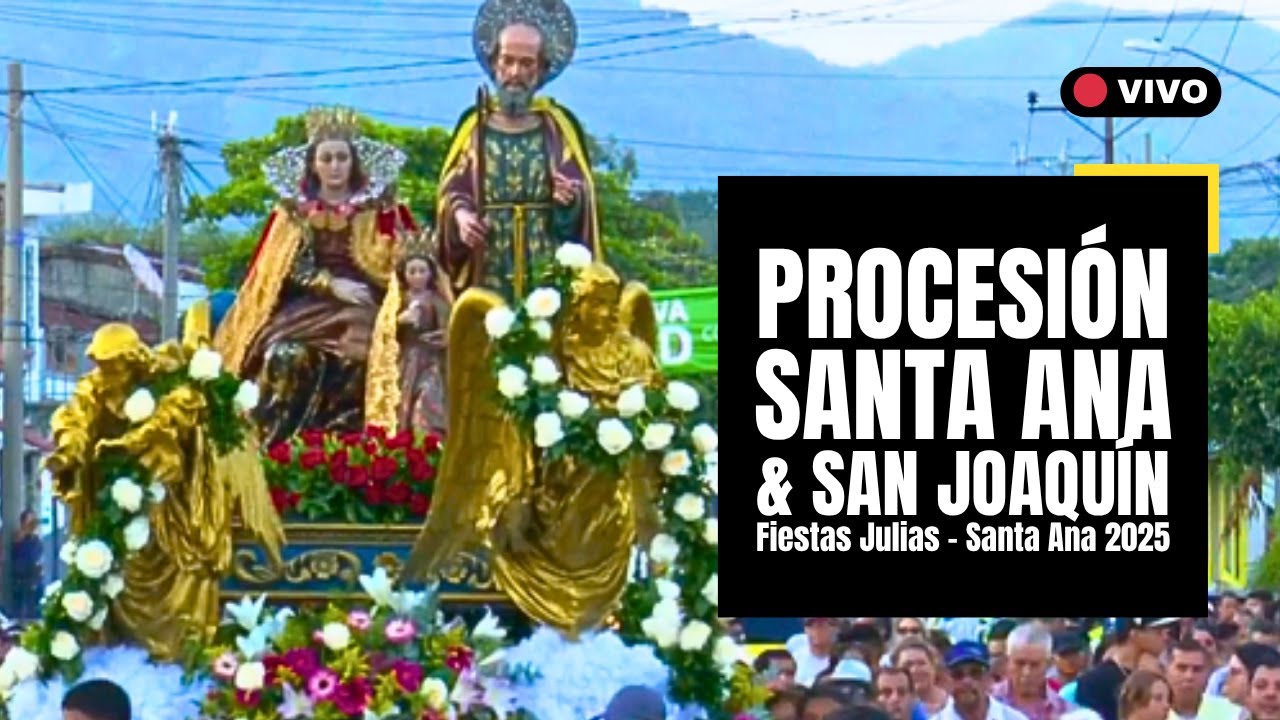 Procesión patronal de SANTA ANA, SAN JOAQUIN y la VIRGEN NIÑA - FIESTAS JULIAS - EL SALVADOR 2025