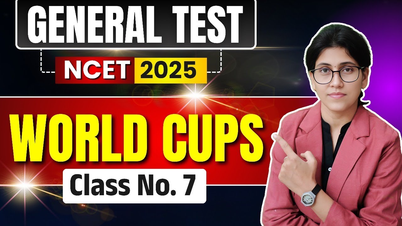 General Test Class 7 | World Cups | NCET 2025 | ITEP B.Ed Admission 2025
