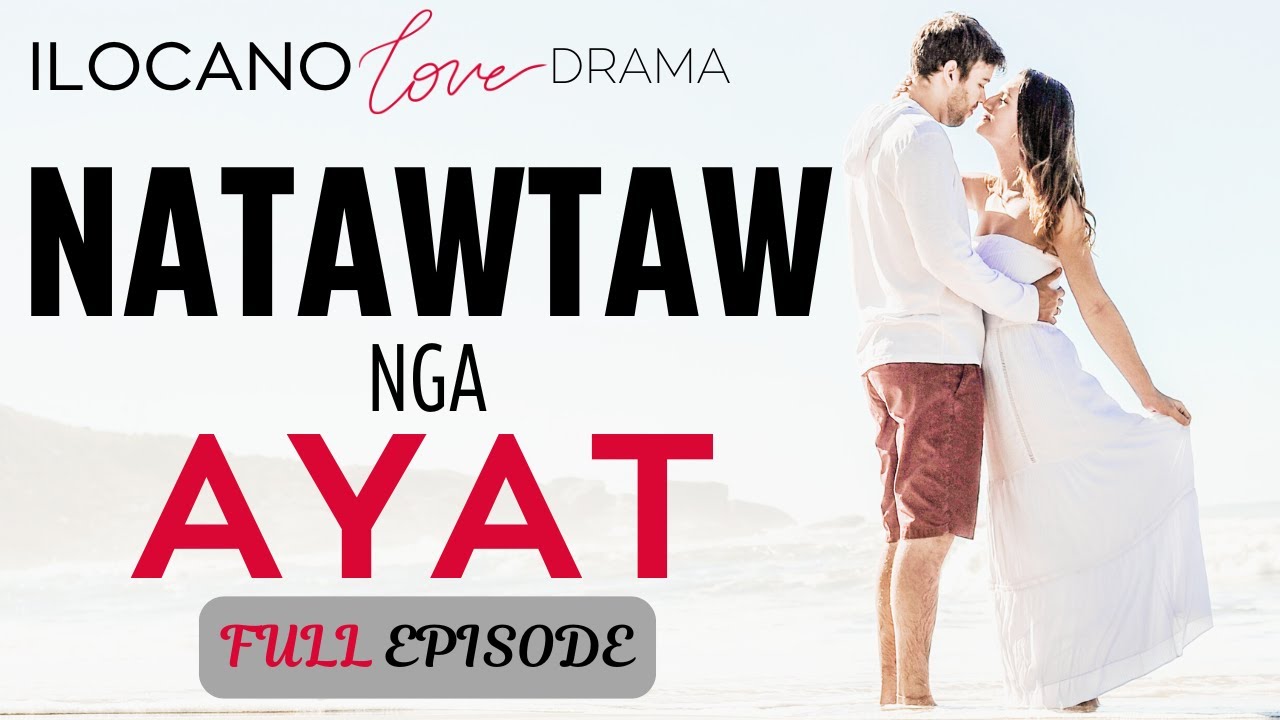 ILOCANO DRAMA | LOVE STORY | BEST | COMPLETE