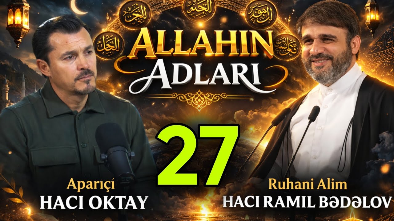 Hacı Ramil ilə Mənəvi Ziyafət | 27. bölüm | 2026