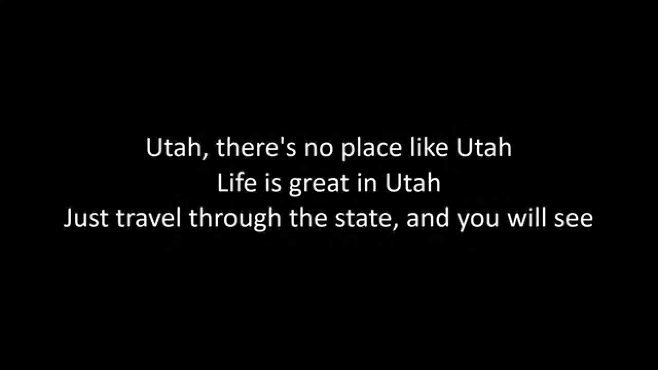 There's No Place Like Utah Lyrics