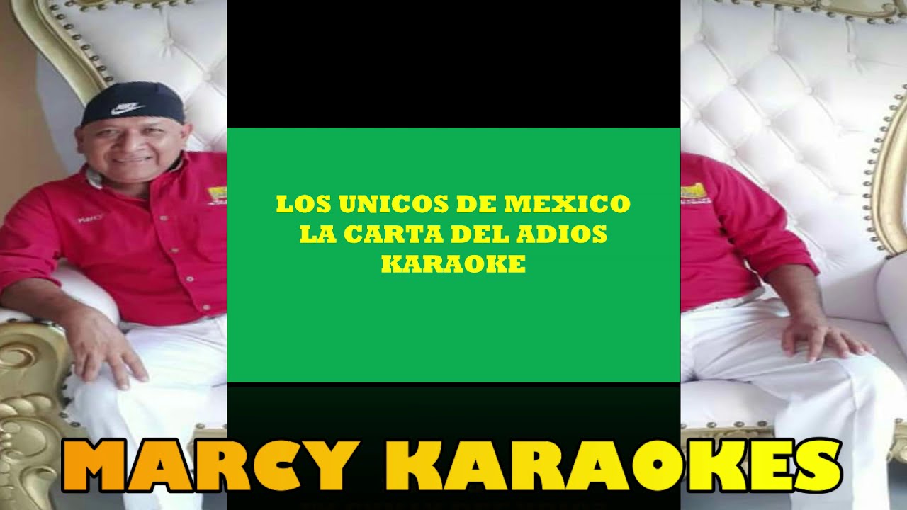 LOS UNICOS DE MEXICO LA CARTA DEL ADIOS KARAOKE