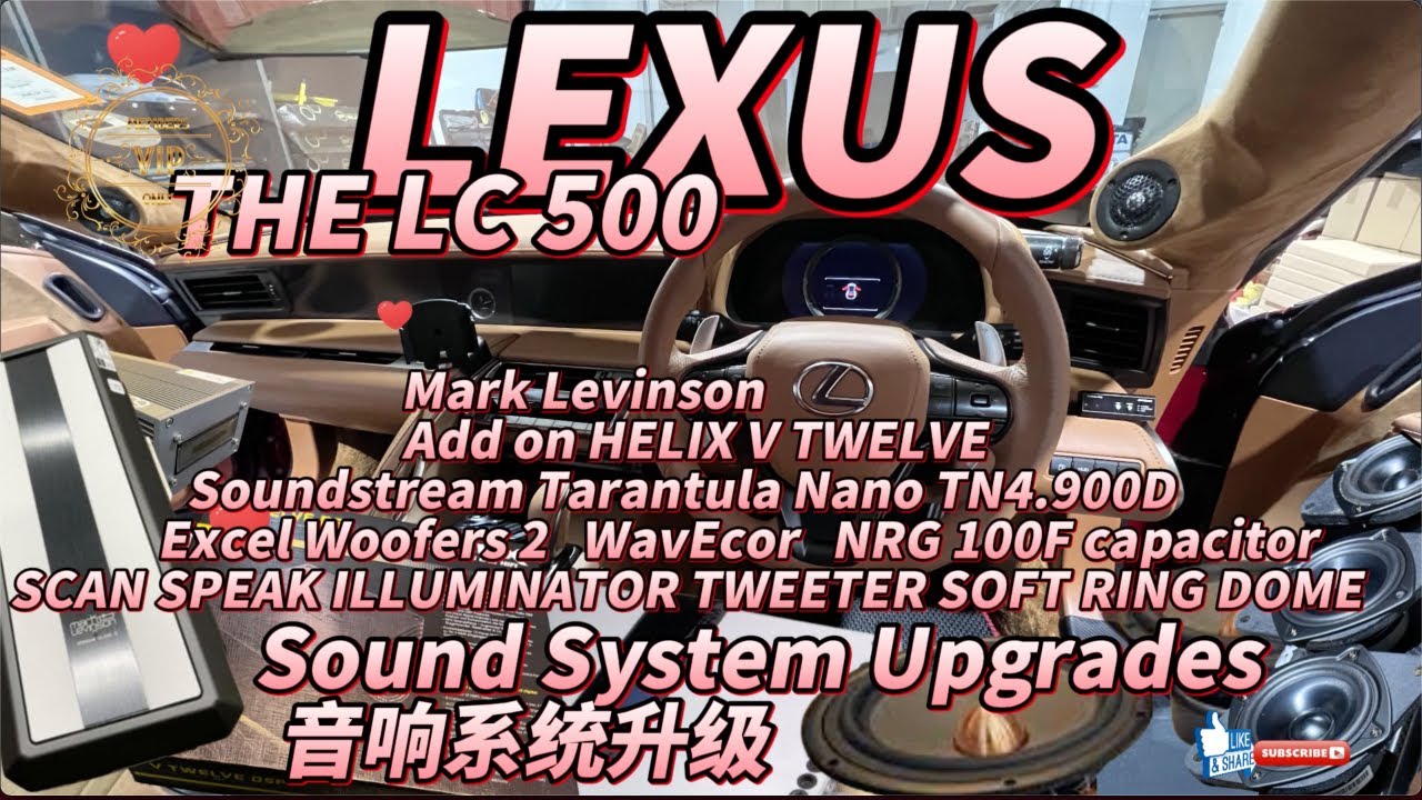 Best car audio system 🎧 LEXUS LC 500 HELIX V TWELVE SEAS Wavecor SCAN SPEAK TWEETER开箱全新汽车音响音响系统升级