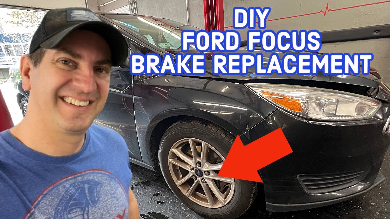 2011-2018 Ford Focus Front Brake Pads And Rotors Replacement Step-by-step Guide