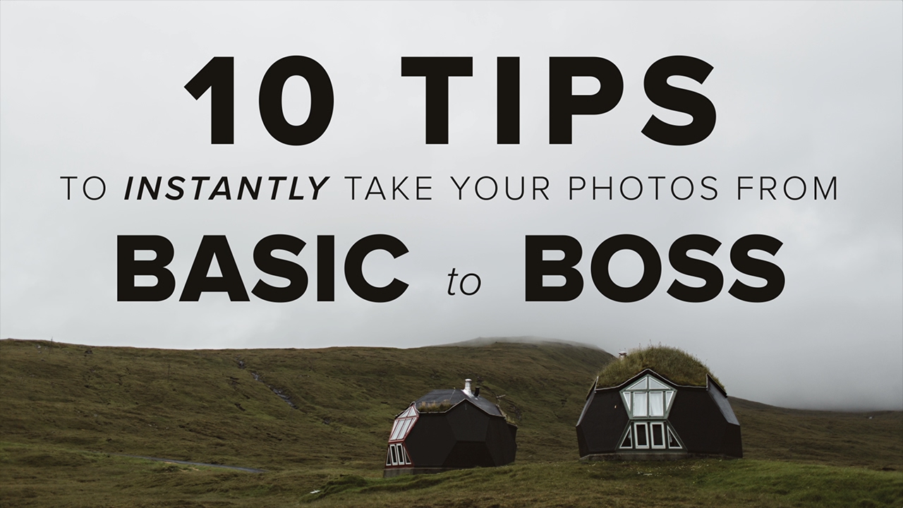 10 советов, как МОМЕНТАЛЬНО улучшить свои фотографии
