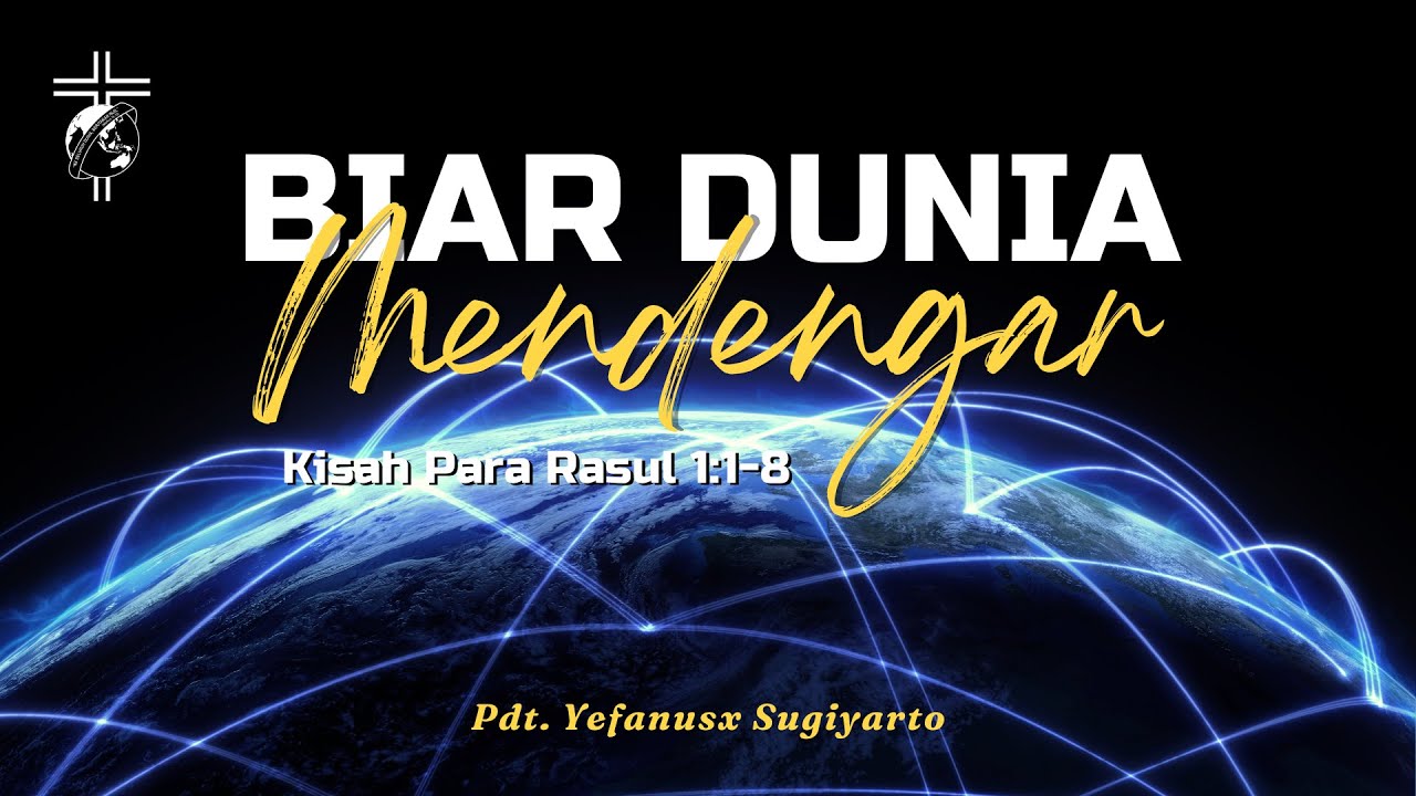 Khotbah Minggu, 7 April 2024 | Biar Dunia Mendengar | Pdt. Yefanuxs Sugiyarto, MA
