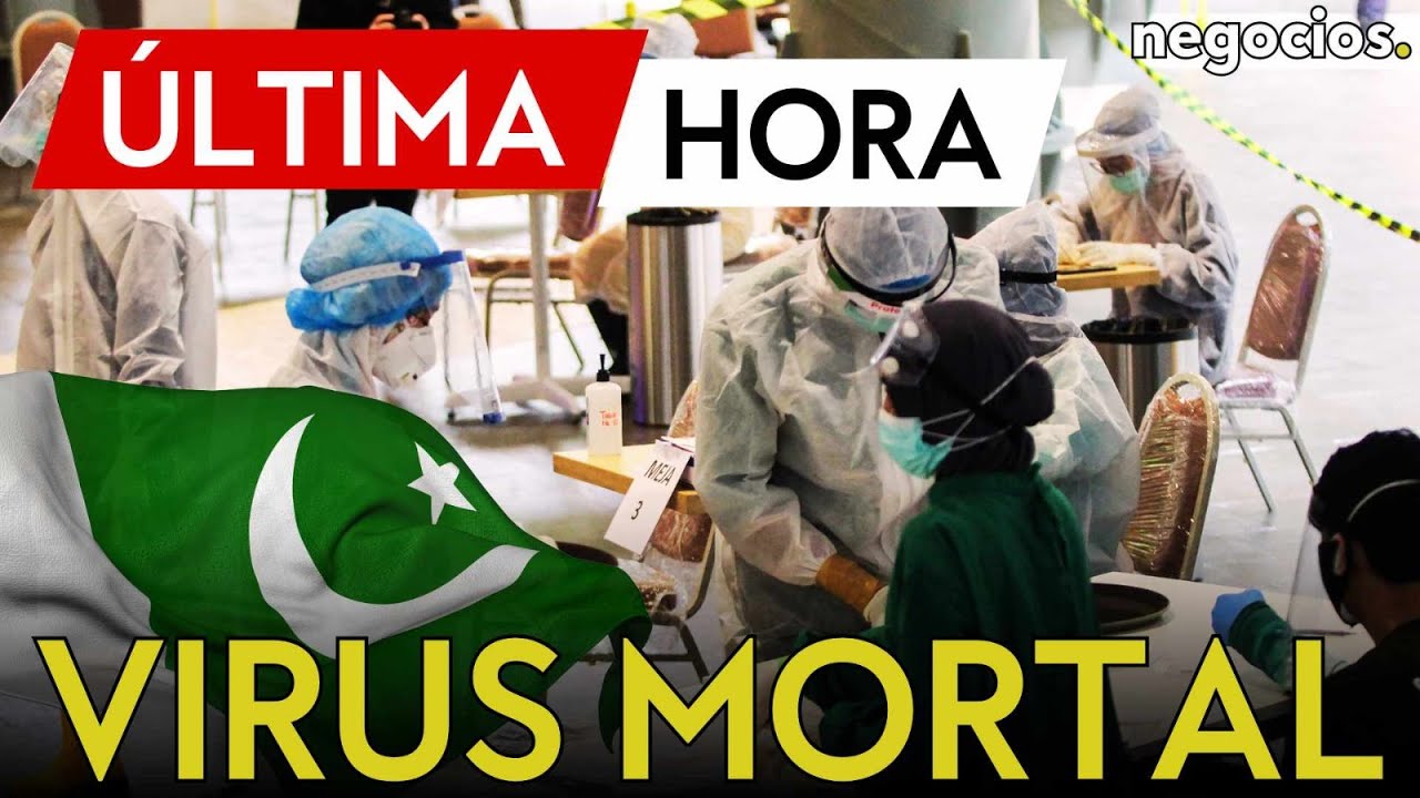 &Uacute;LTIMA HORA | Alerta en Pakist&aacute;n por el virus Nipah: alarma por propagaci&oacute;n del virus mortal