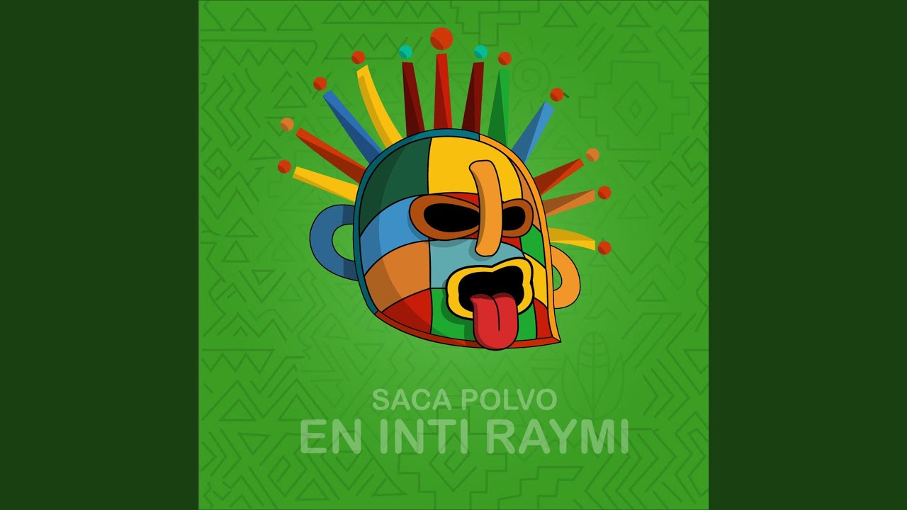 Saca Polvo en Inti Raymi