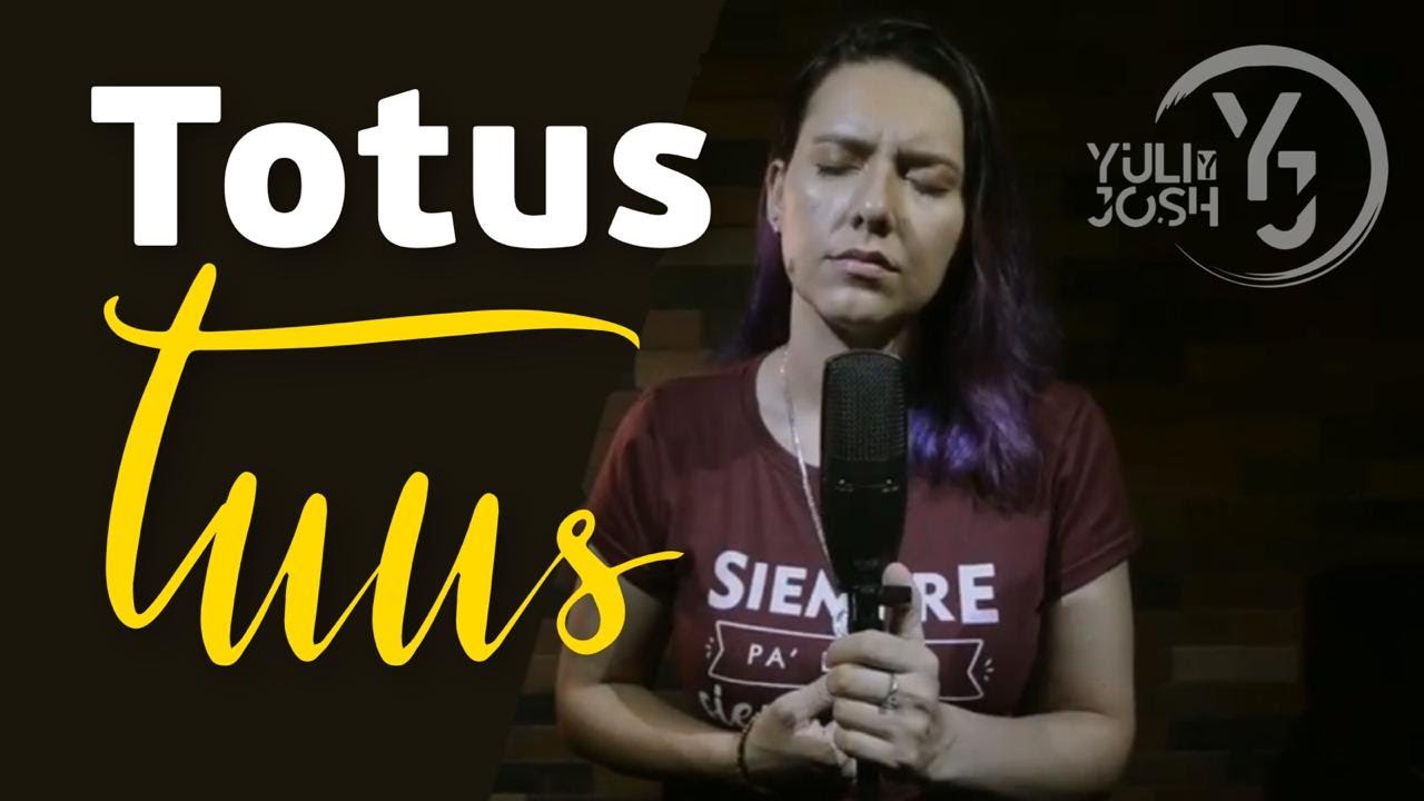 Totus Tuus - Todo Tuyo - YULI Y JOSH -  MÚSICA CATÓLICA - Virgen de Fátima - 13 de Mayo