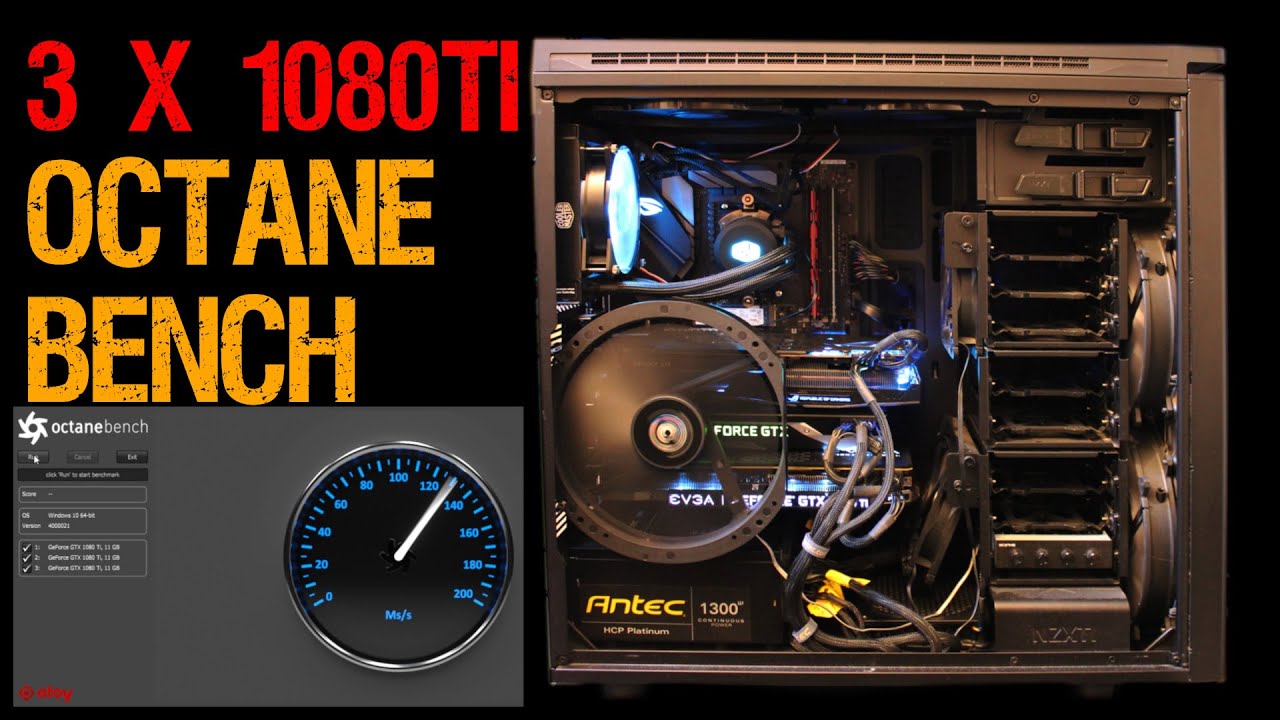 Octanebench 1080 ti - pc build 3 x 1080ti - multi gpu workstation for rendering and deep learning
