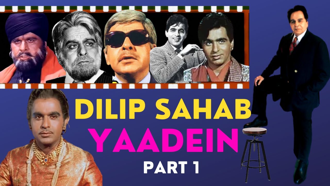 Yaadein Dilip Kumar Sahab (Part 1) Bachpan, Javani, Budhaapa