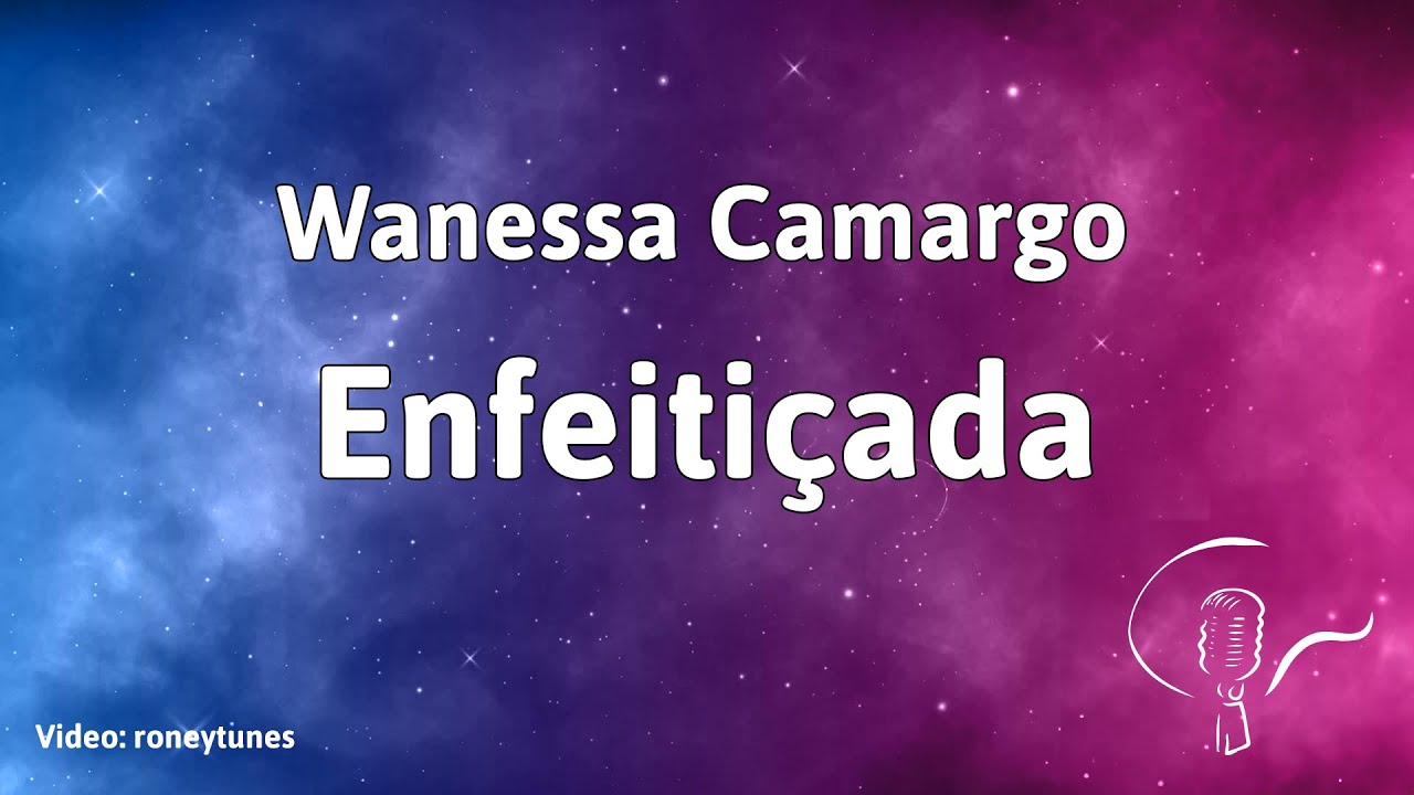 Wanessa Camargo - Enfeitiçada (Karaoke)