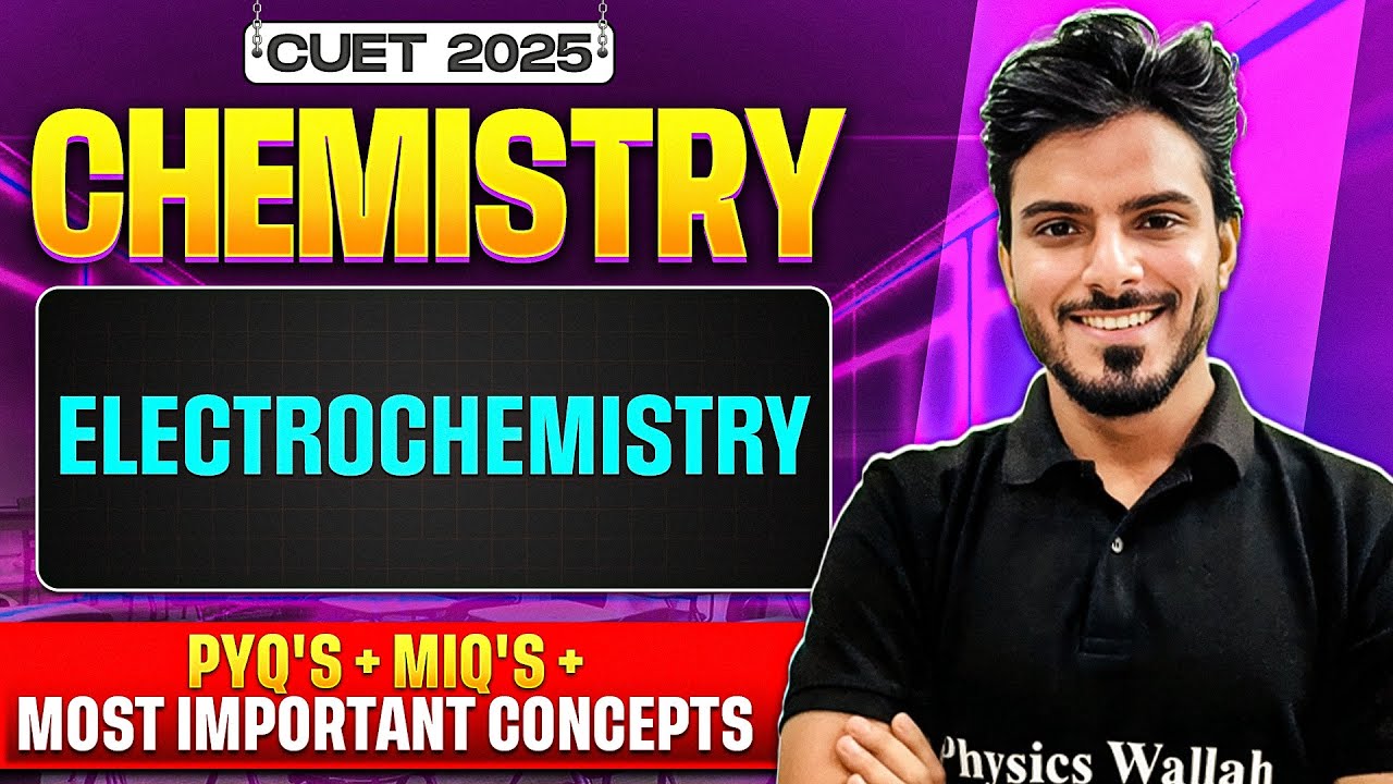 CUET 2025 Chemistry | Electrochemistry | Free Series💥PYQs + MIQs + Concepts💪