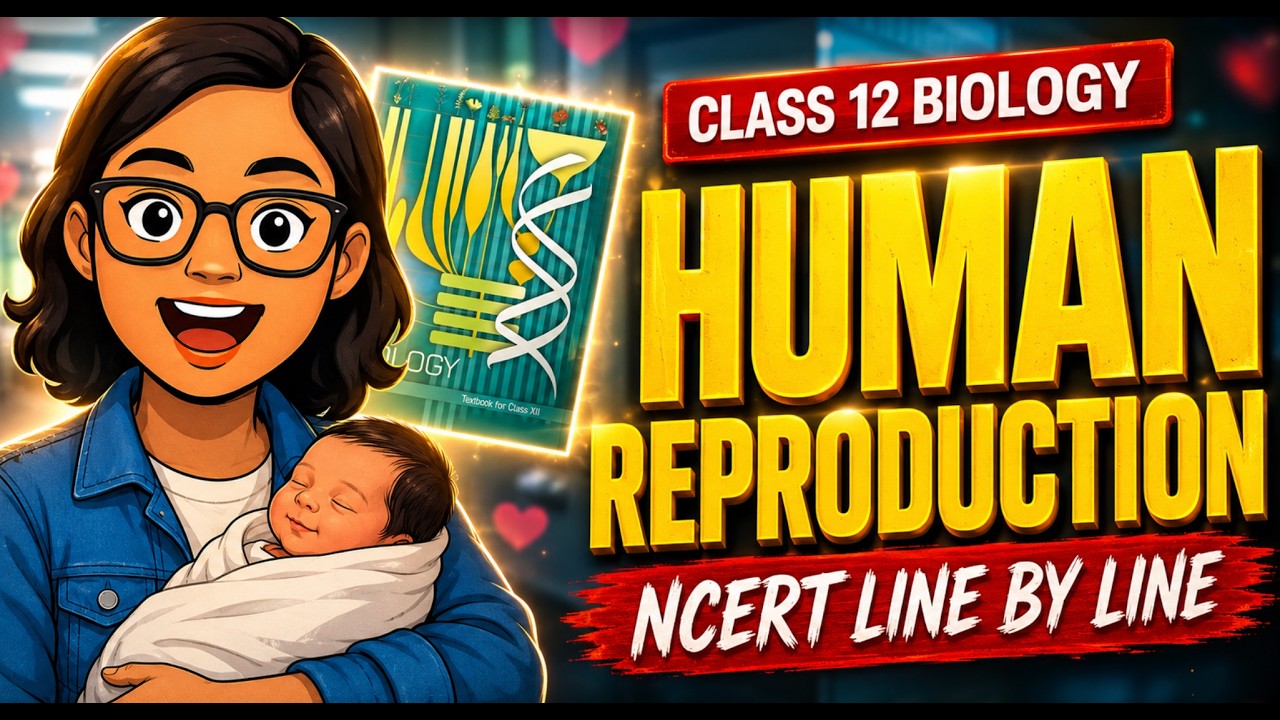 Human reproduction oneshot class 12 | NEET | CBSE