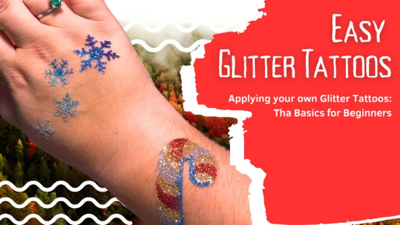 Glitter Tattoos: Basics for Beginners (Christmas Edition)
